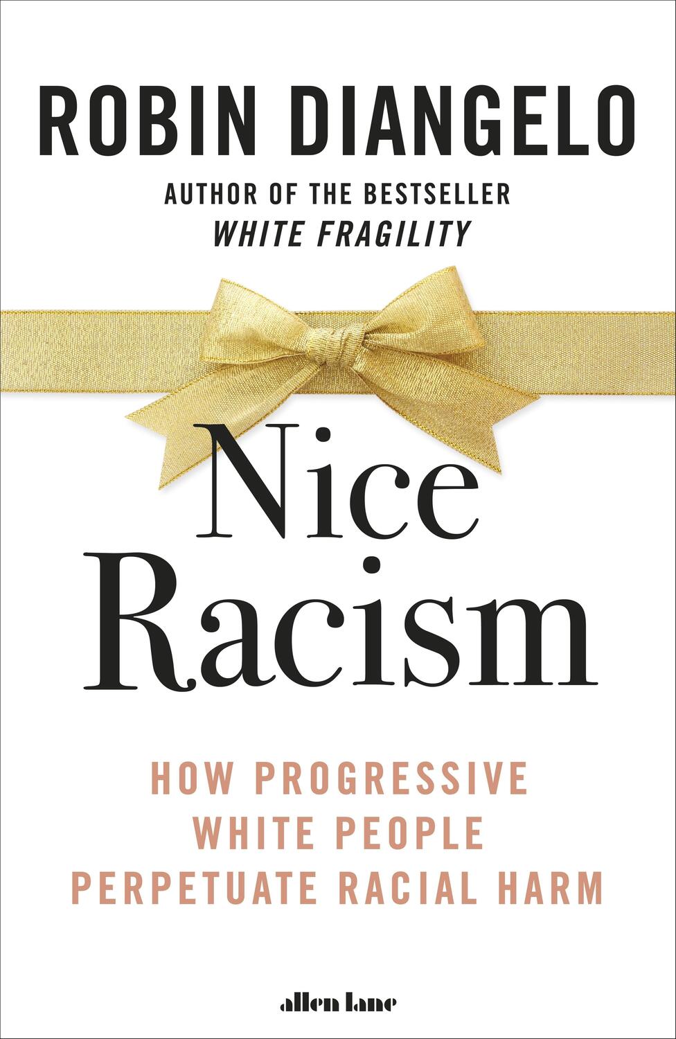 Cover: 9780241519356 | Nice Racism | How Progressive White People Perpetuate Racial Harm