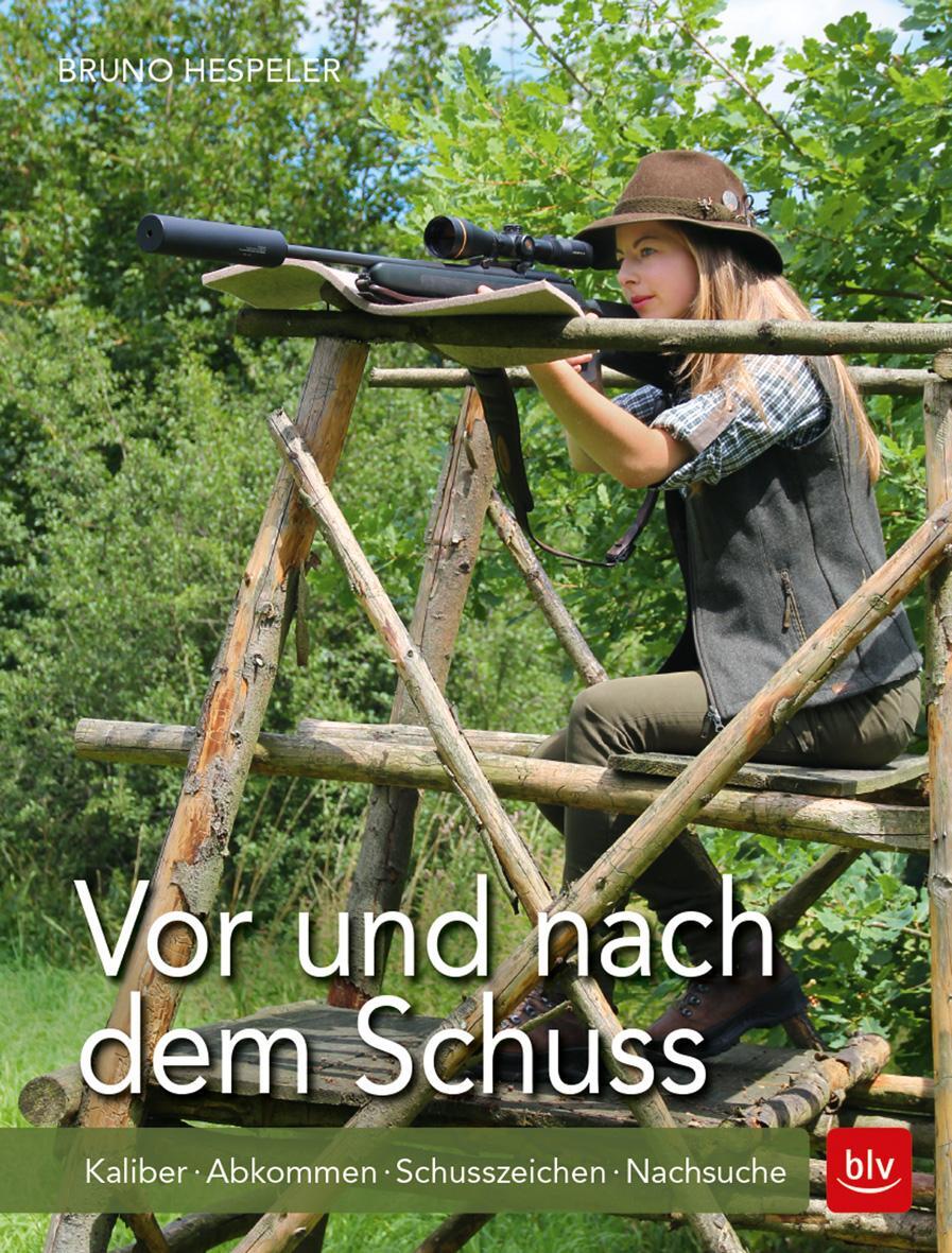 Cover: 9783835418110 | Vor und nach dem Schuss | Bruno Hespeler | Taschenbuch | Deutsch | BLV