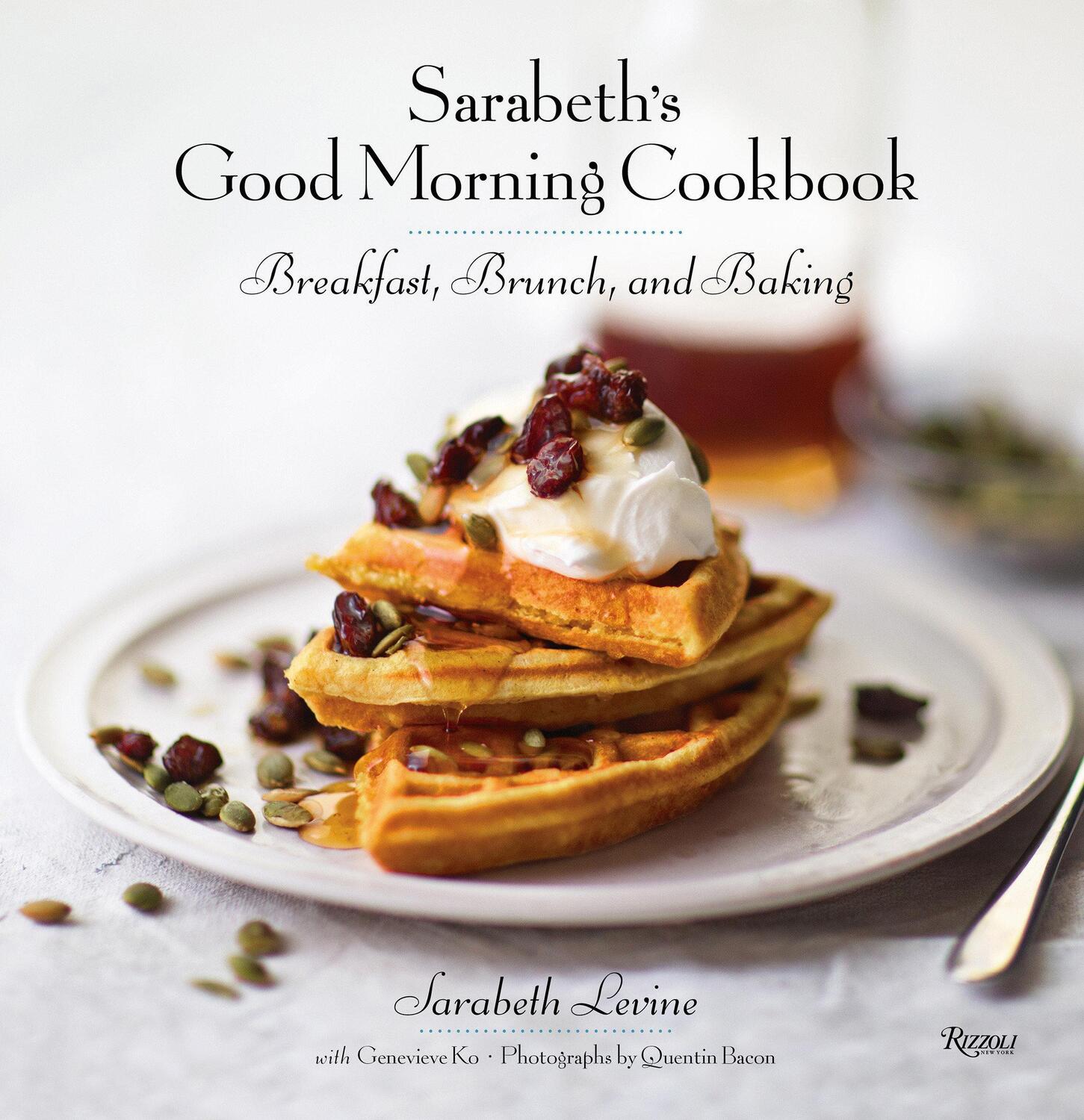 Cover: 9780789336699 | Sarabeth's Good Morning Cookbook: Breakfast, Brunch, and Baking | Buch
