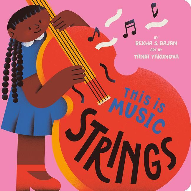 Cover: 9780593387047 | This Is Music: Strings | Rekha S. Rajan | Kinder-Pappbuch | Englisch