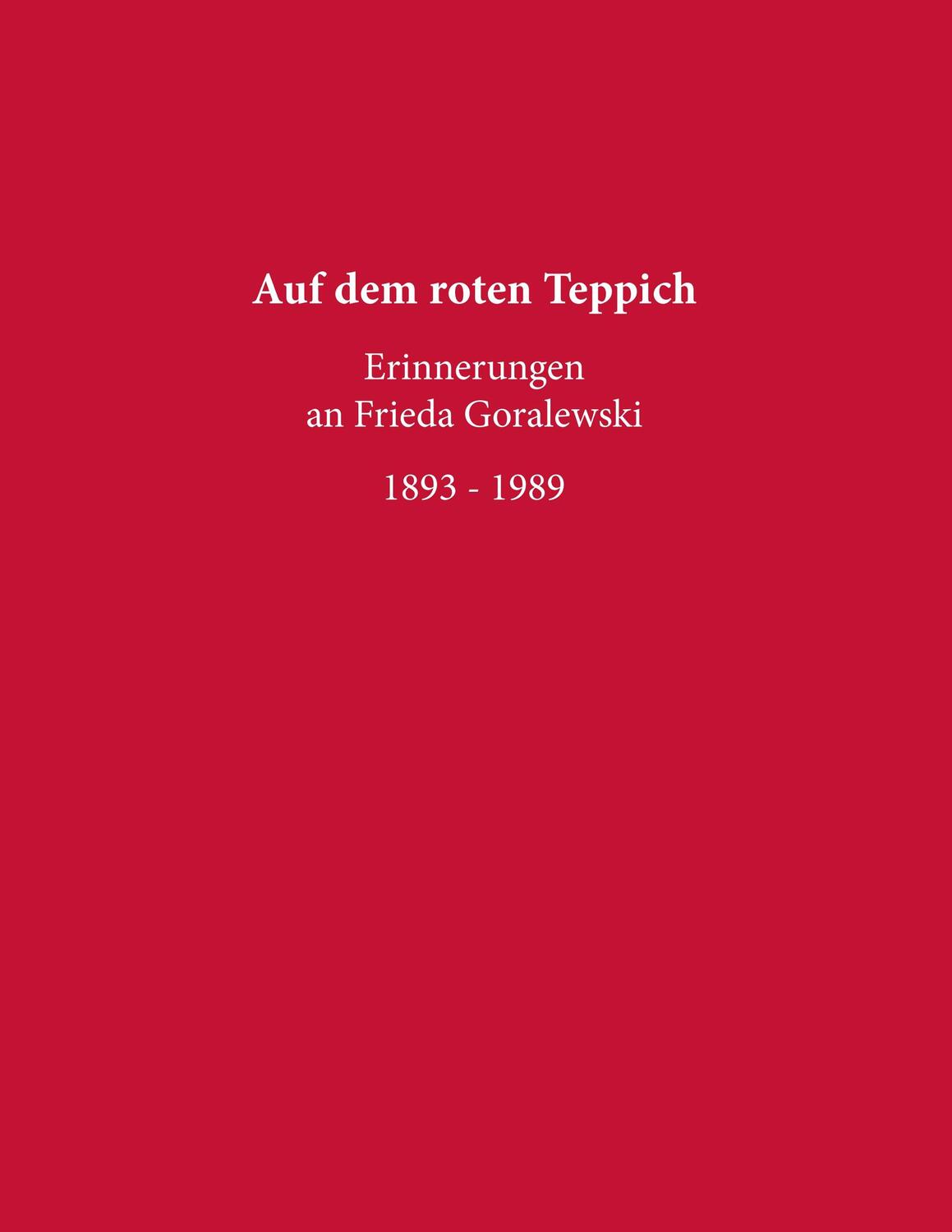 Cover: 9783746088228 | Auf dem roten Teppich - Erinnerungen an Frieda Goralewski | Buch