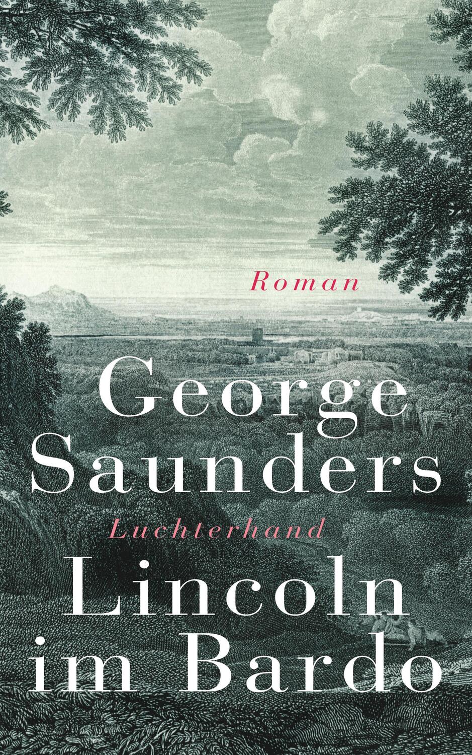 Cover: 9783630875521 | Lincoln im Bardo | George Saunders | Buch | Deutsch | 2018