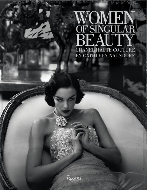 Cover: 9780847863488 | Women of Singular Beauty: Chanel Haute Couture by Cathleen Naundorf