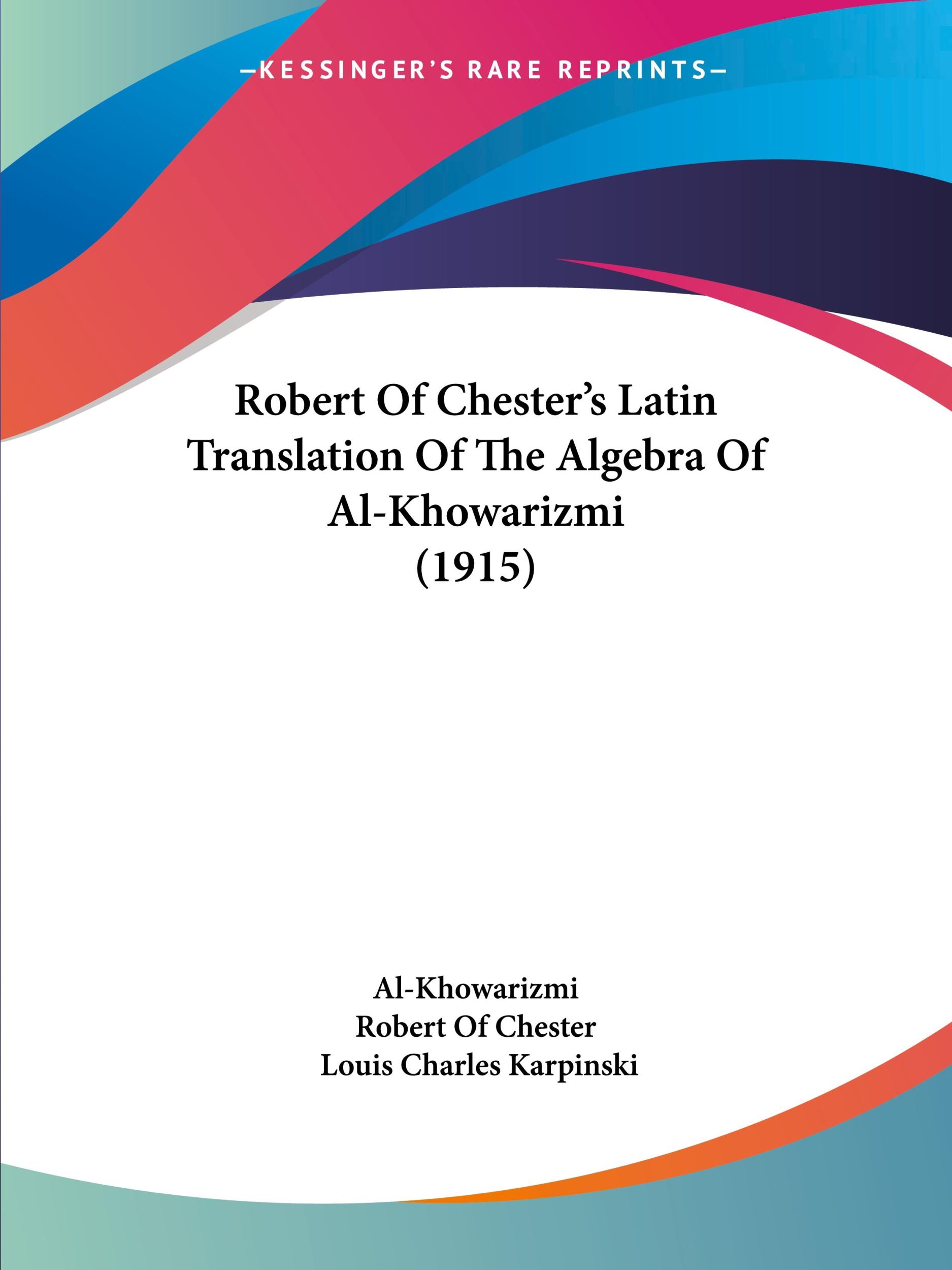 Cover: 9781104900366 | Robert Of Chester's Latin Translation Of The Algebra Of...