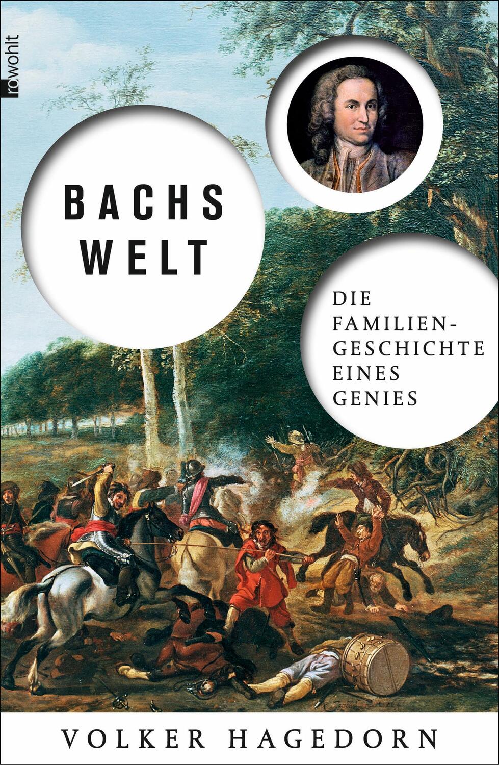 Cover: 9783498028176 | Bachs Welt | Die Familiengeschichte eines Genies | Volker Hagedorn