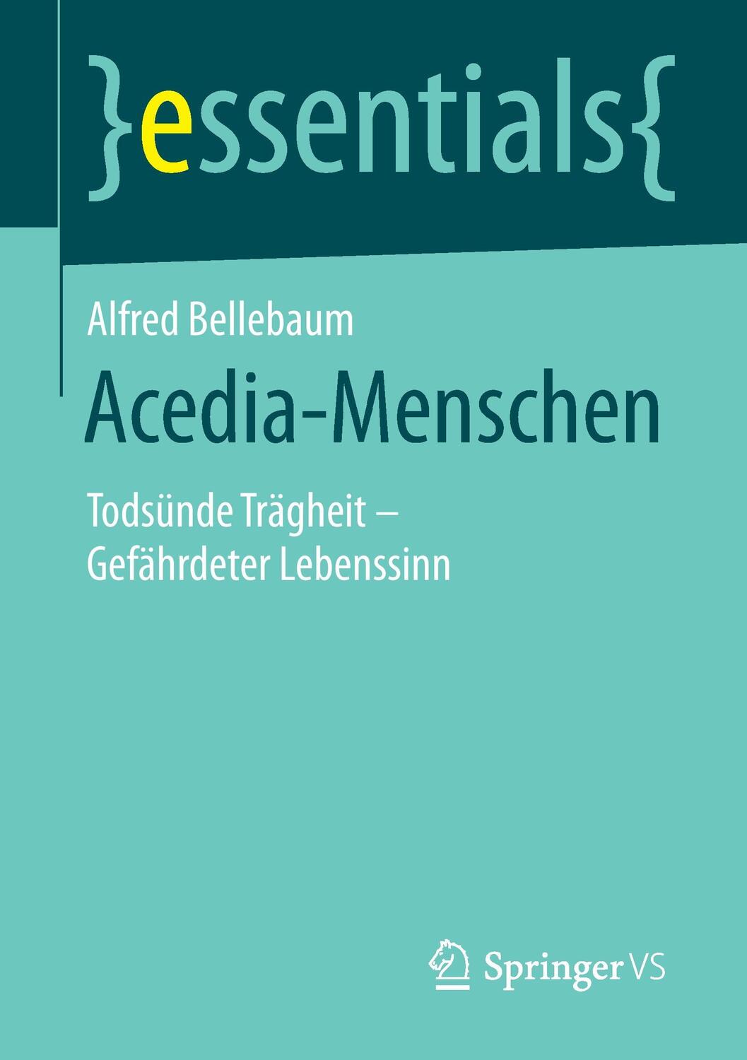 Cover: 9783658113957 | Acedia-Menschen | Todsünde Trägheit ¿ Gefährdeter Lebenssinn | Buch