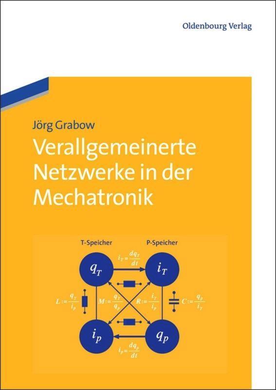 Cover: 9783486712612 | Verallgemeinerte Netzwerke in der Mechatronik | Jörg Grabow | Buch
