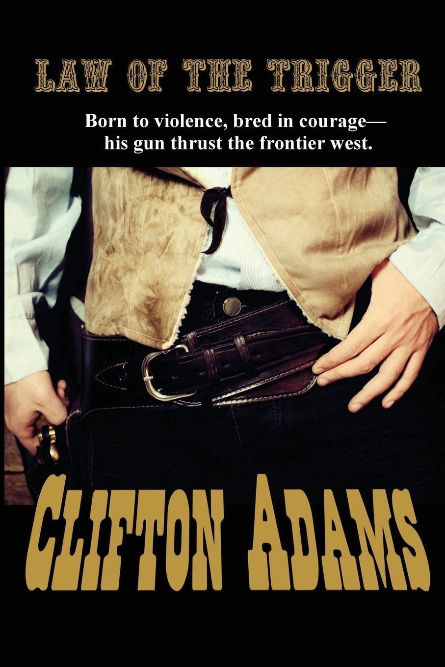 Cover: 9781617209871 | The Law of the Trigger | Clifton Adams | Taschenbuch | Paperback