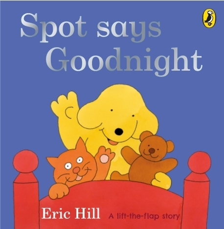 Cover: 9780723266334 | Spot Says Goodnight | A Lift-the-Flap Book | Eric Hill | Buch | 2011
