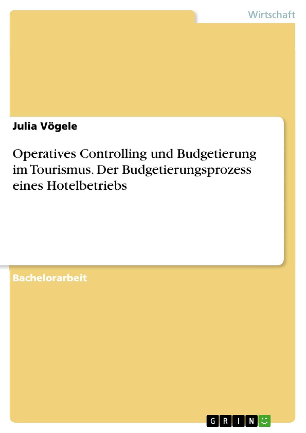 Cover: 9783668042582 | Operatives Controlling und Budgetierung im Tourismus. Der...