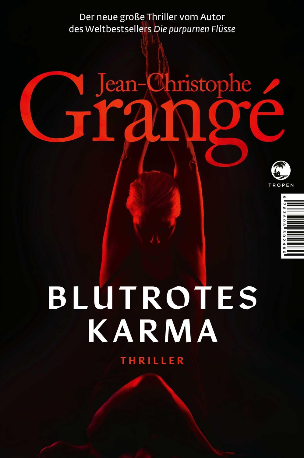 Cover: 9783608502480 | Blutrotes Karma | Thriller | Jean-Christophe Grangé | Buch | 608 S.