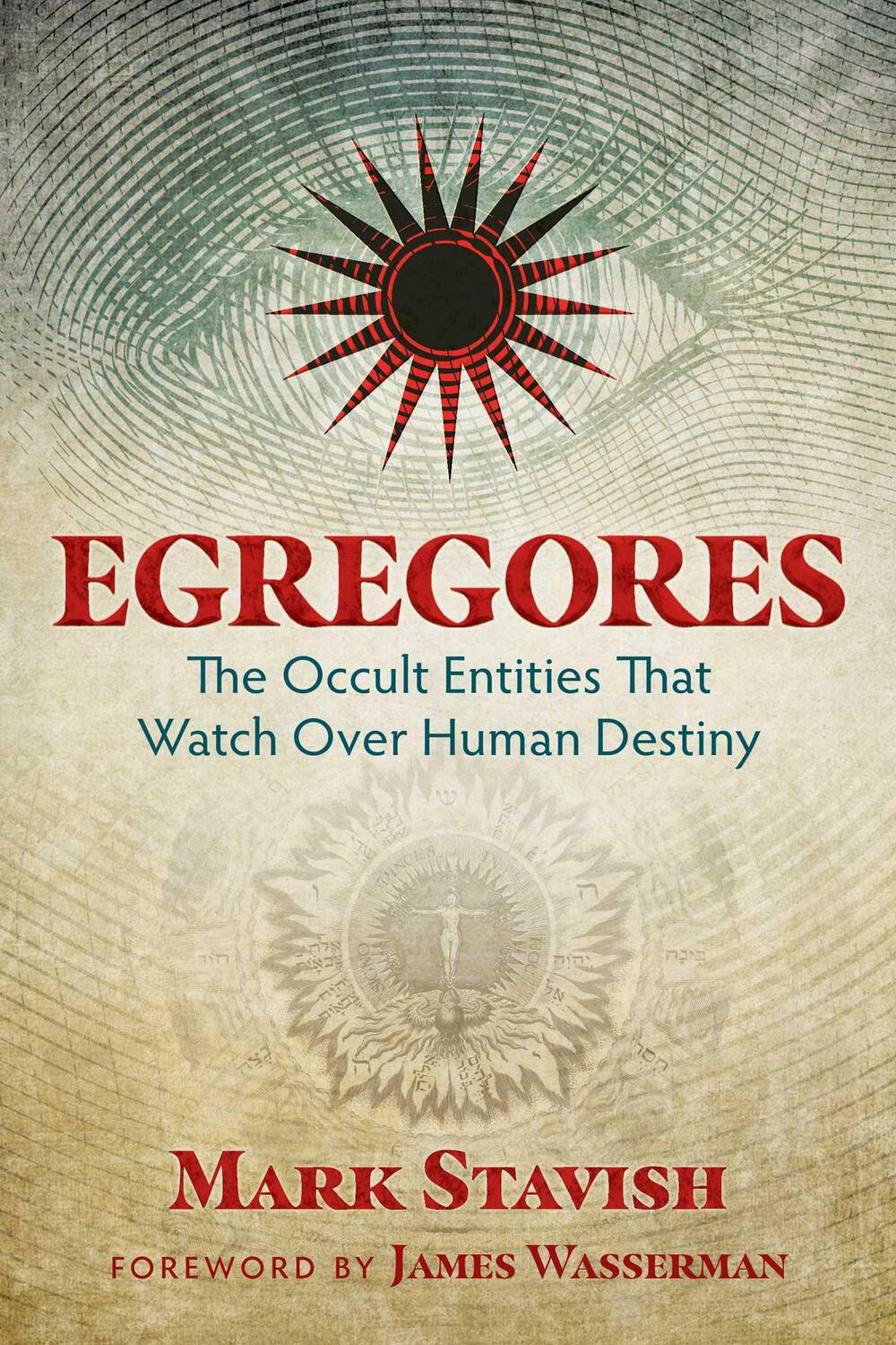 Cover: 9781620555774 | Egregores | The Occult Entities That Watch Over Human Destiny | Buch