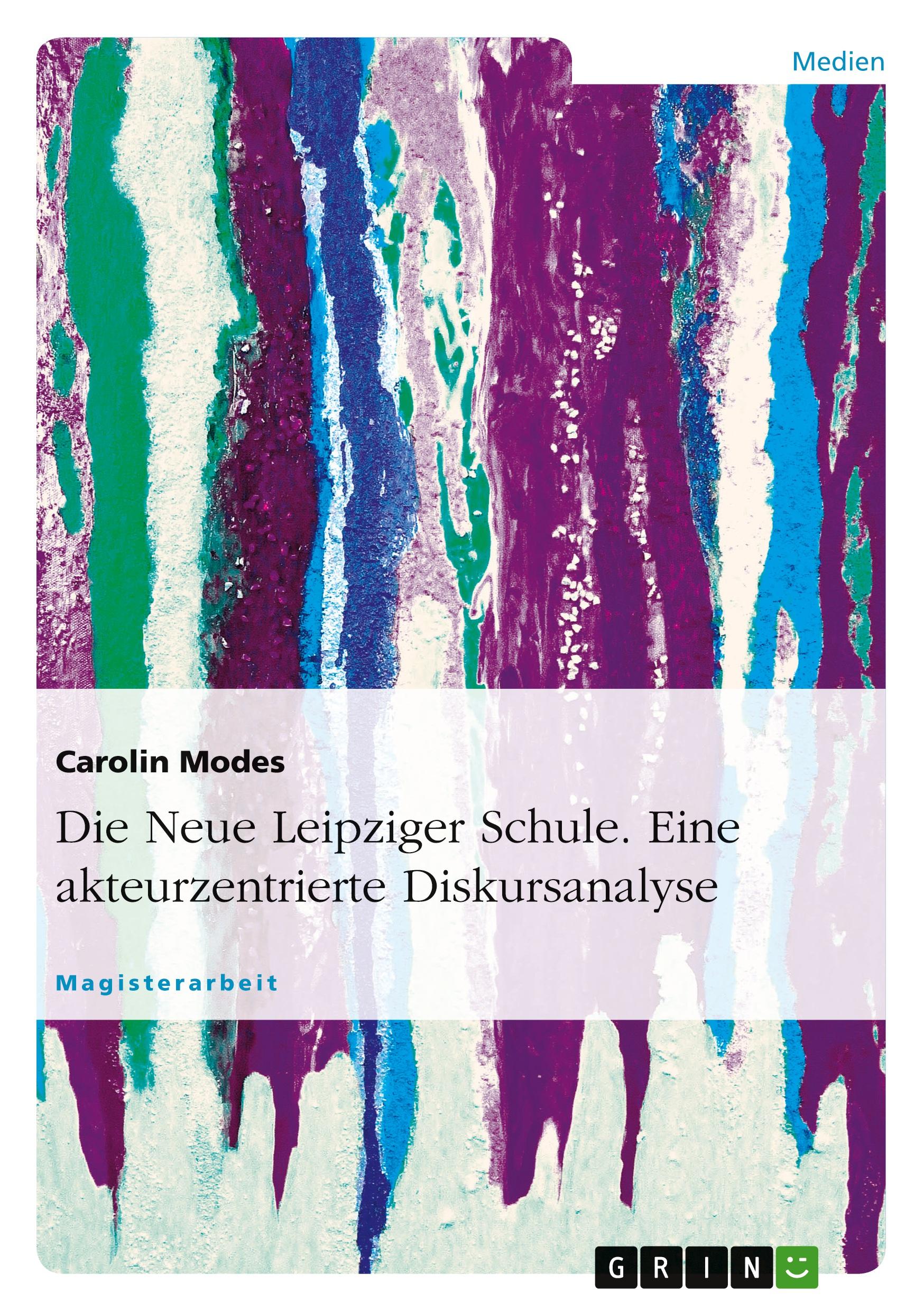 Cover: 9783638914635 | Die Neue Leipziger Schule. Eine akteurzentrierte Diskursanalyse | Buch