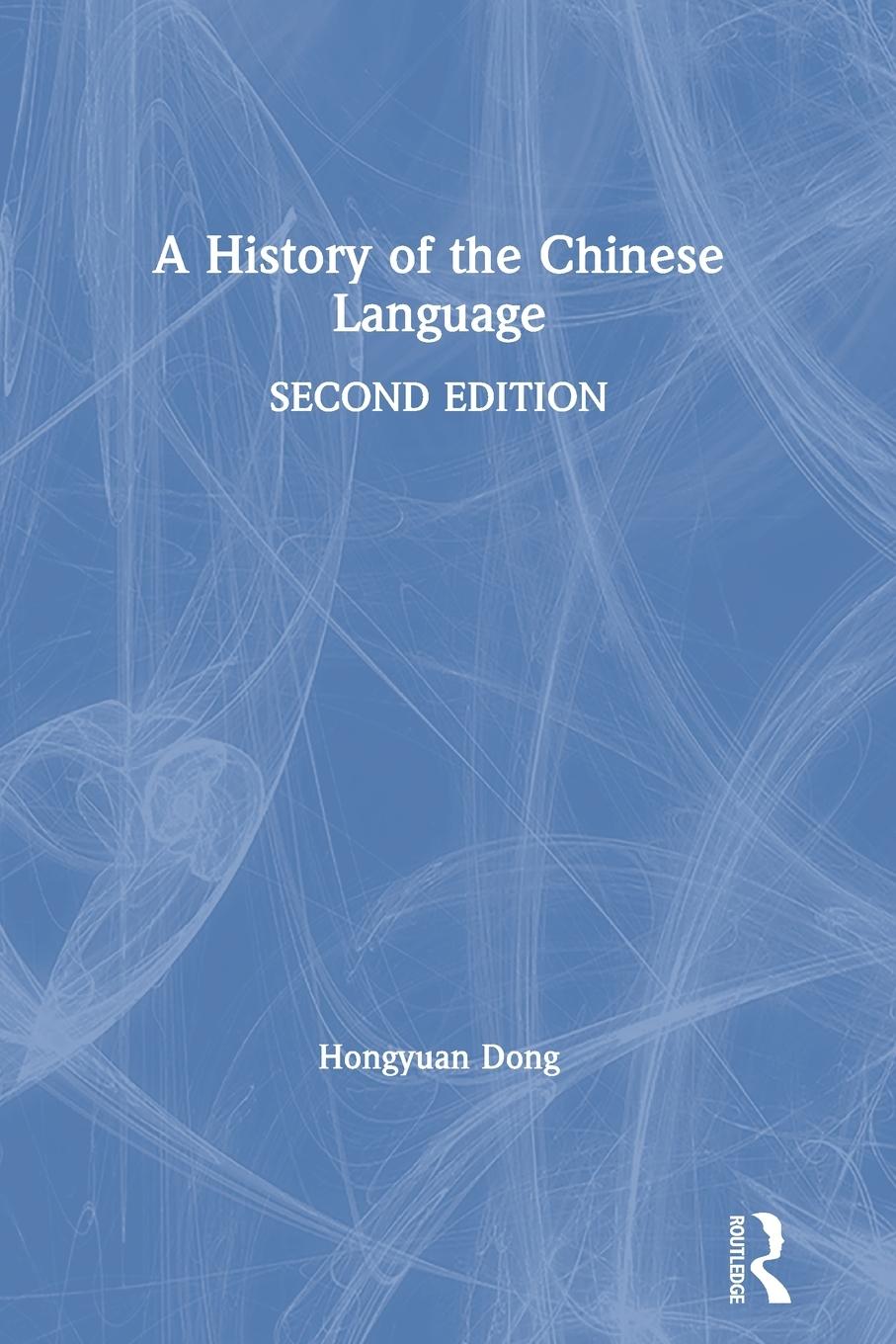 Cover: 9780367209858 | A History of the Chinese Language | Hongyuan Dong | Taschenbuch | 2020