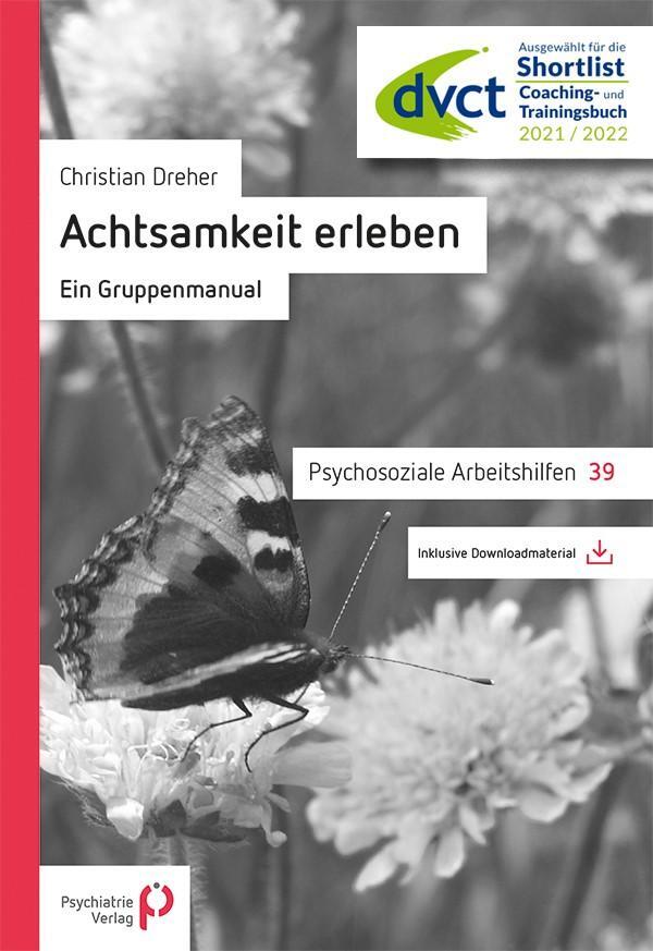 Cover: 9783966050852 | Achtsamkeit erleben | Ein Gruppenmanual | Christian Dreher | Buch
