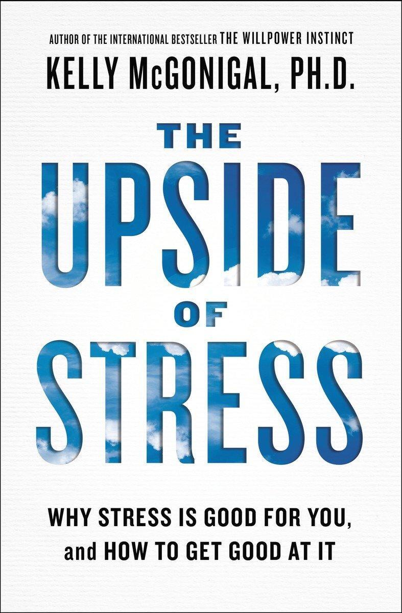 Cover: 9781101982938 | The Upside of Stress | Kelly McGonigal | Taschenbuch | 279 S. | 2016