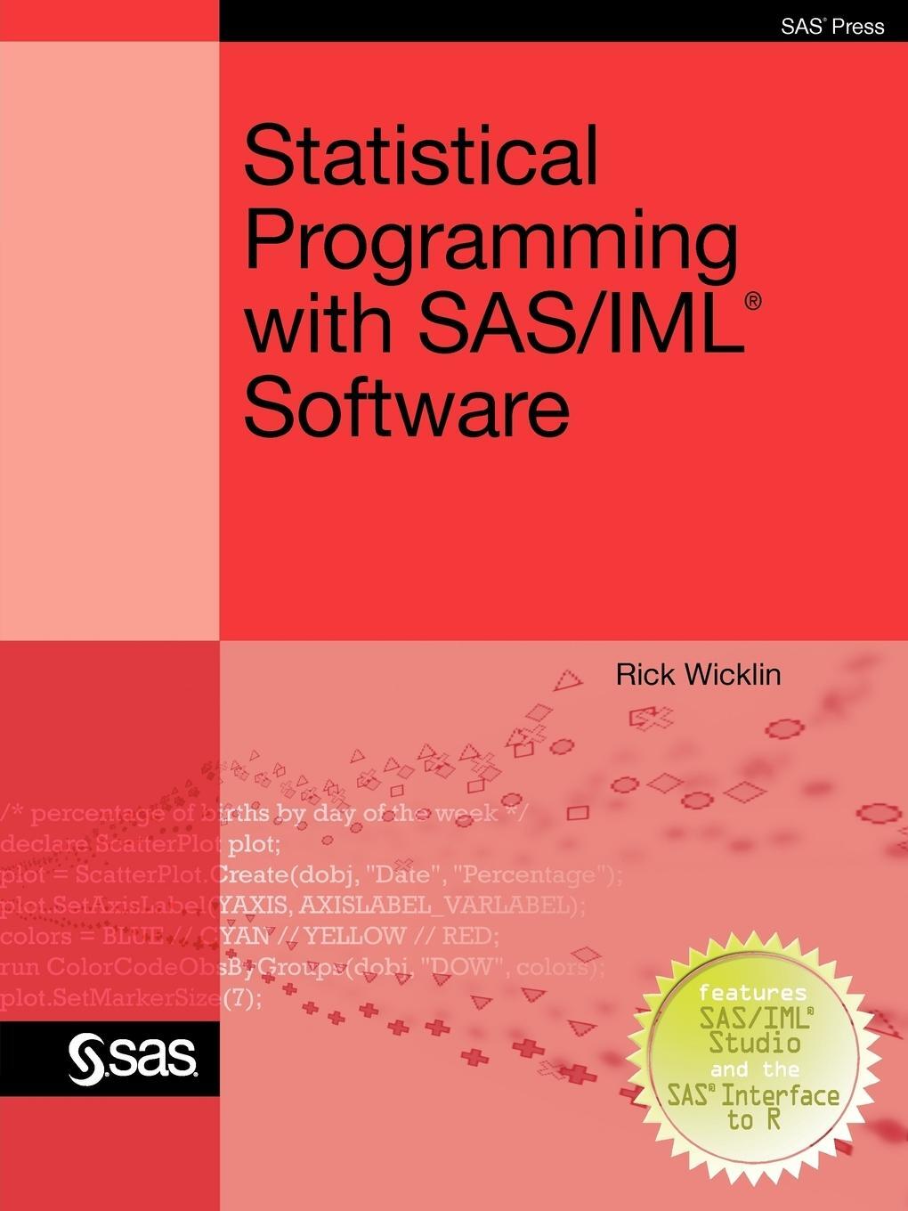 Cover: 9781607646631 | Statistical Programming with SAS/IML Software | Rick Wicklin | Buch
