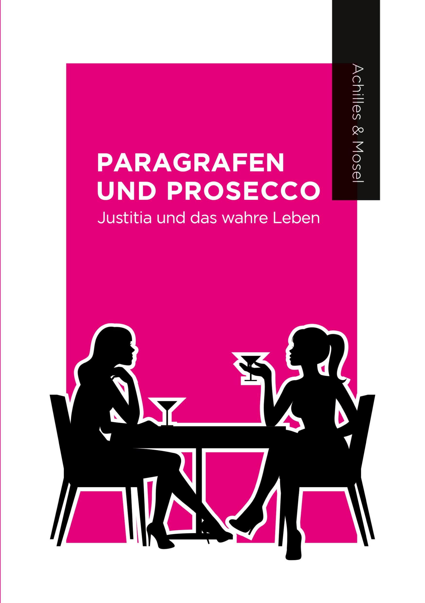 Cover: 9783754637654 | Paragrafen und Prosecco | Justitia und das wahre Leben | Mosel (u. a.)