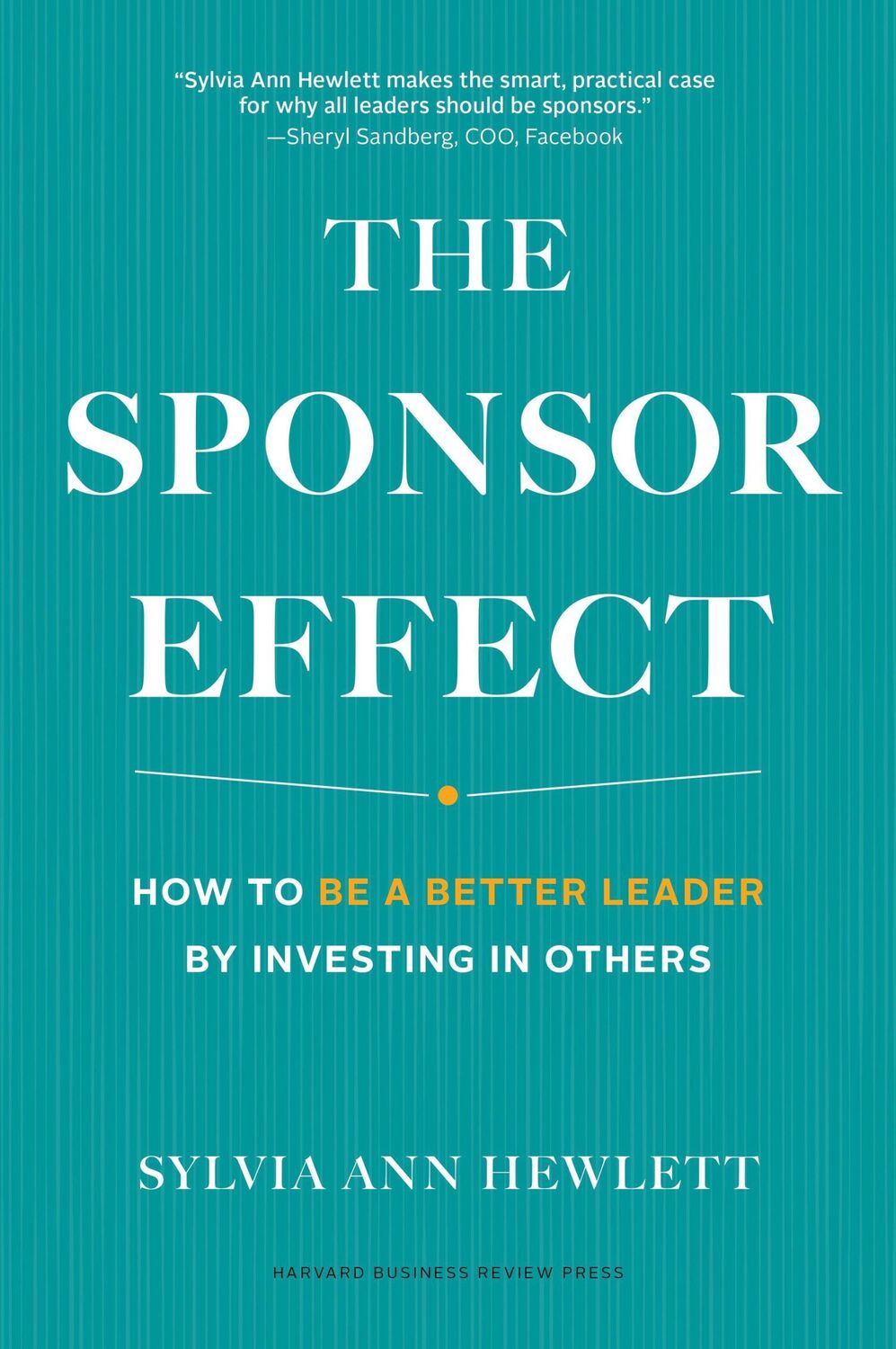 Cover: 9781633695658 | The Sponsor Effect | How to Be a Better Leader by Investing in Others