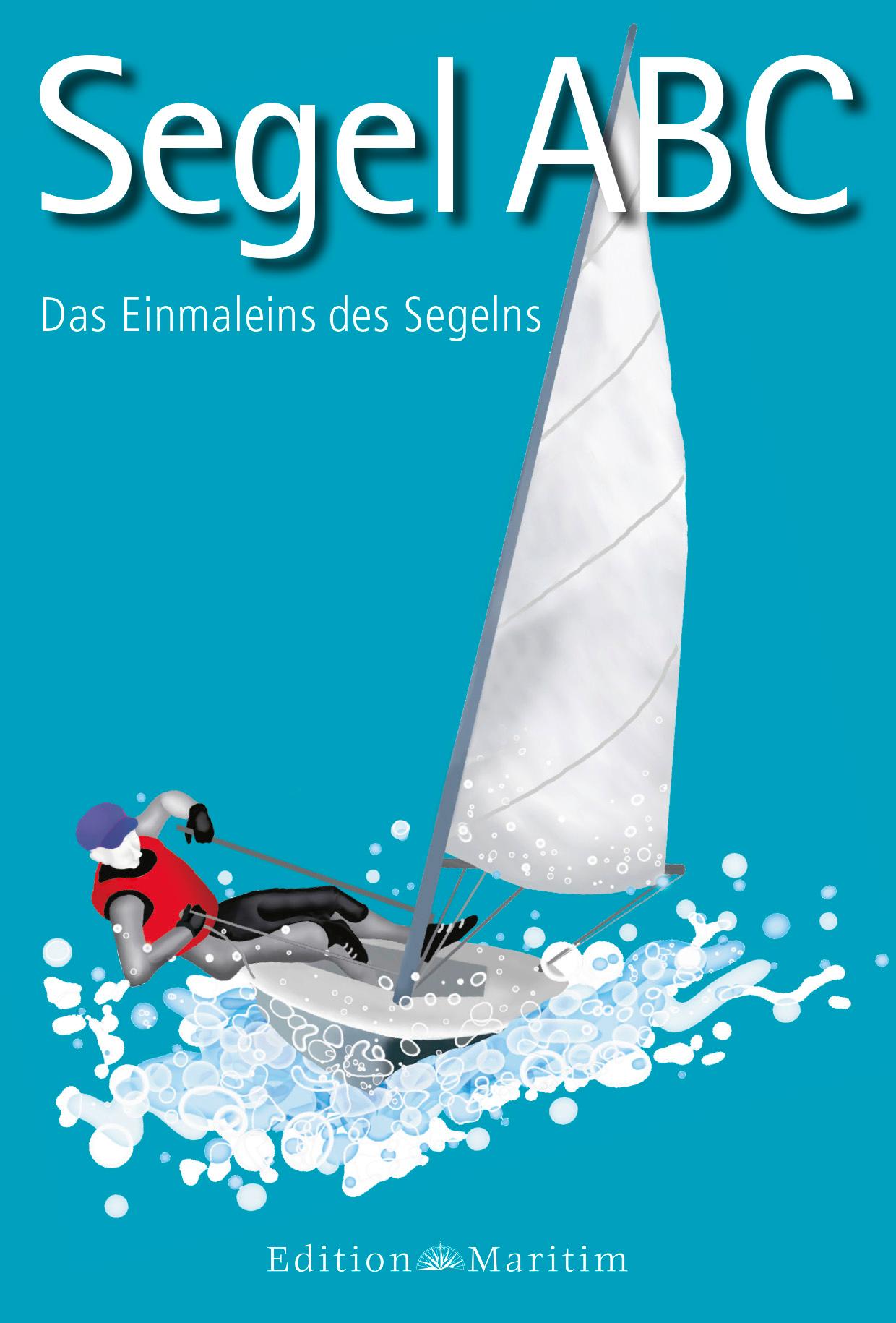 Cover: 9783667127969 | Segel-ABC | Das Einmaleins des Segelns. Meer-Minis | Kiesel | Buch