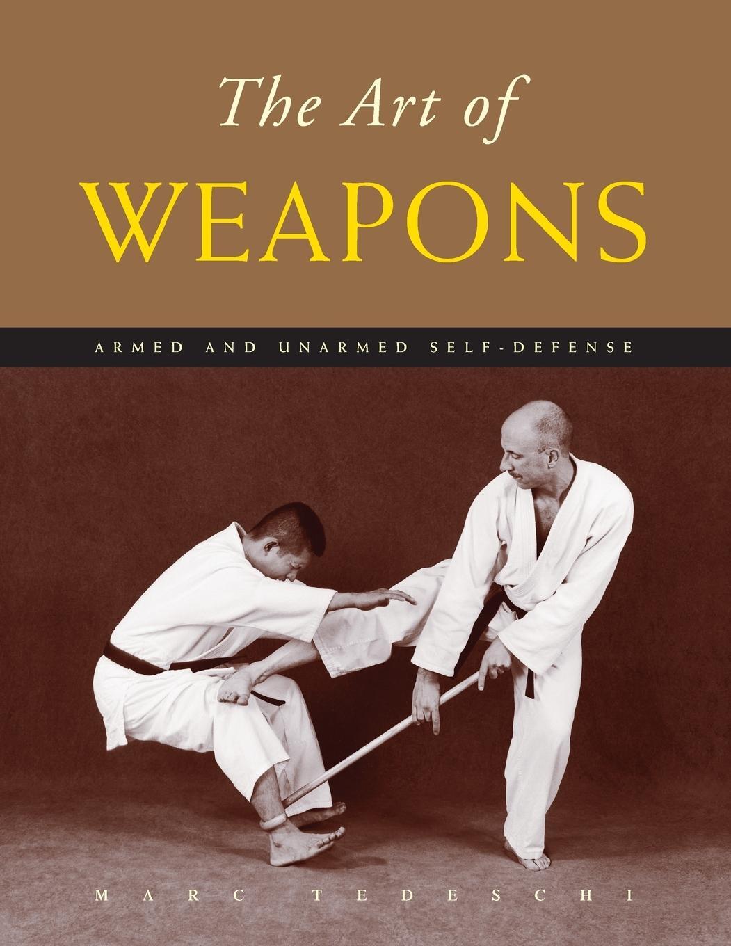 Cover: 9781891640797 | The Art of Weapons | Armed and Unarmed Self-Defense | Marc Tedeschi