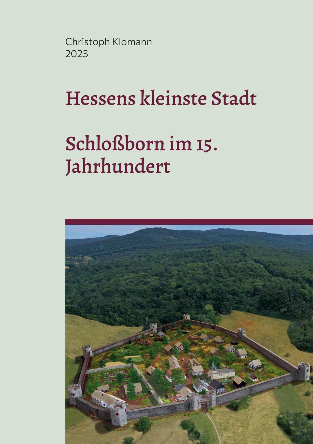 Cover: 9783741237348 | Hessens kleinste Stadt | Schloßborn im 15. Jahrhundert | Klomann