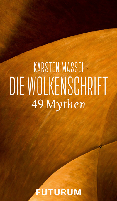 Cover: 9783856362553 | Die Wolkenschrift | 49 Mythen | Karsten Massei | Buch | 160 S. | 2017