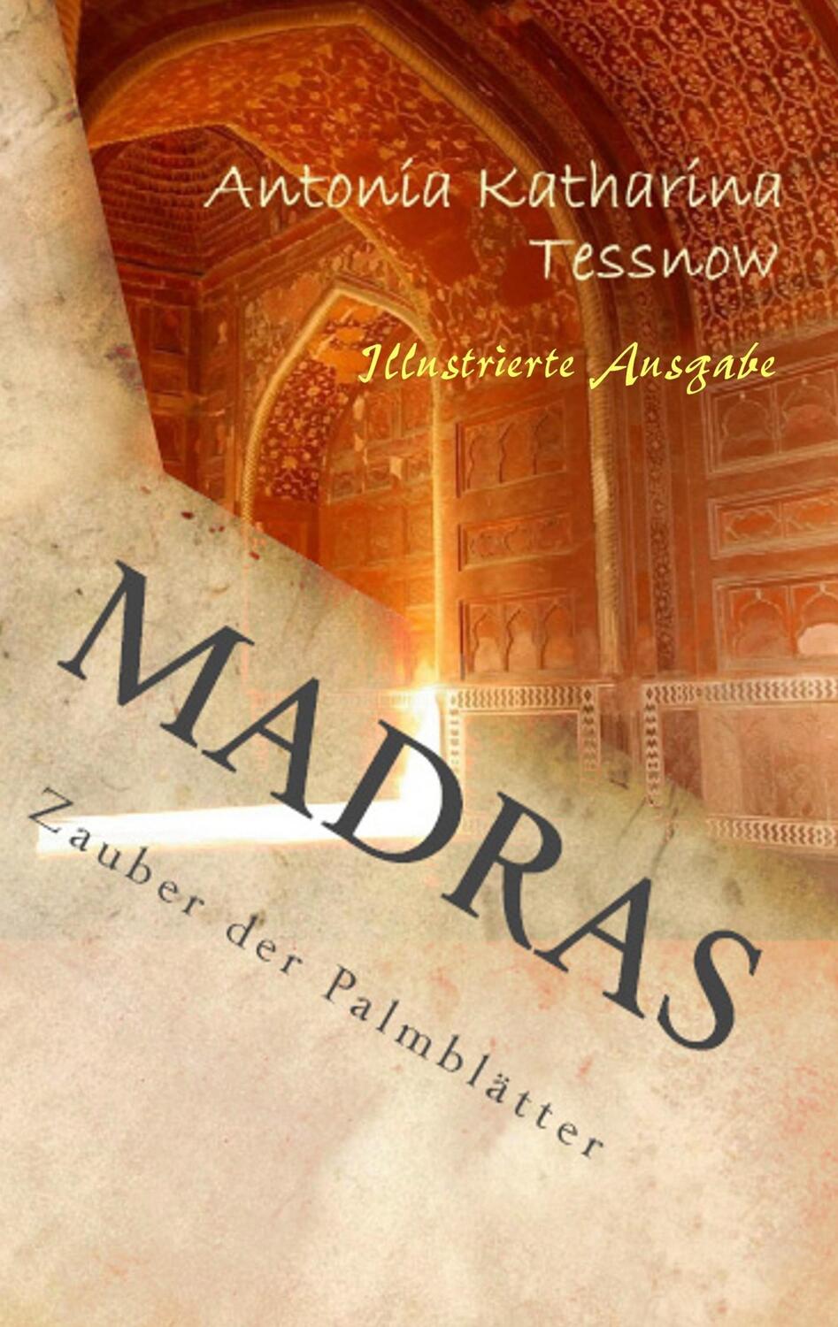 Cover: 9783740735142 | Madras | Zauber der Palmblätter | Antonia Katharina Tessnow | Buch