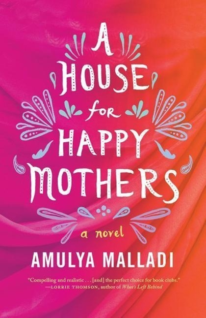 Cover: 9781503933316 | A House for Happy Mothers | A Novel | Amulya Malladi | Taschenbuch