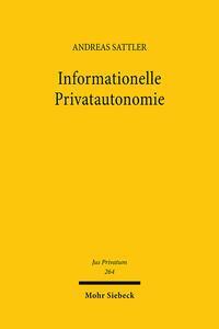 Cover: 9783161619052 | Informationelle Privatautonomie | Andreas Sattler | Buch | XV | 2022