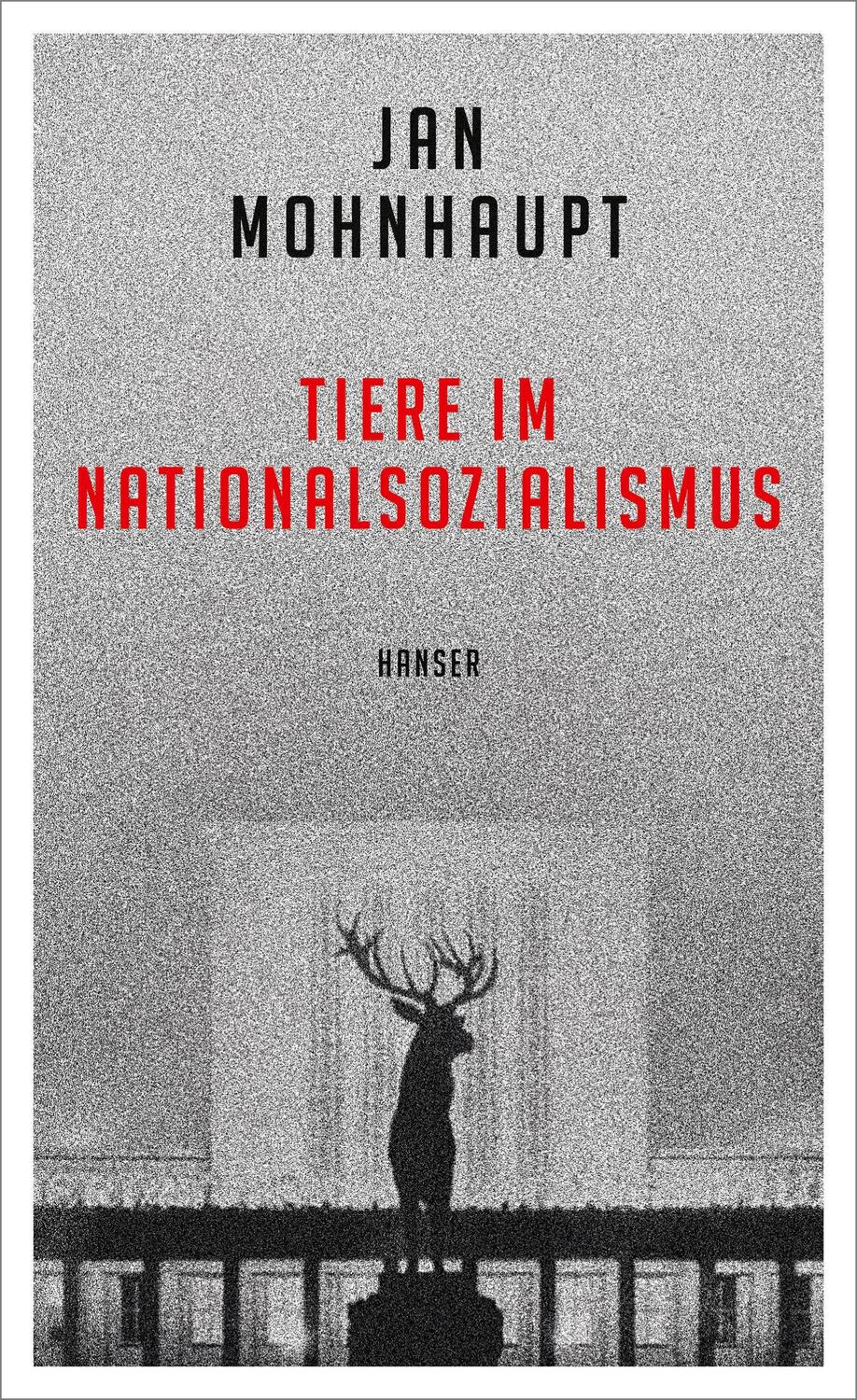 Cover: 9783446264045 | Tiere im Nationalsozialismus | Jan Mohnhaupt | Buch | 256 S. | Deutsch