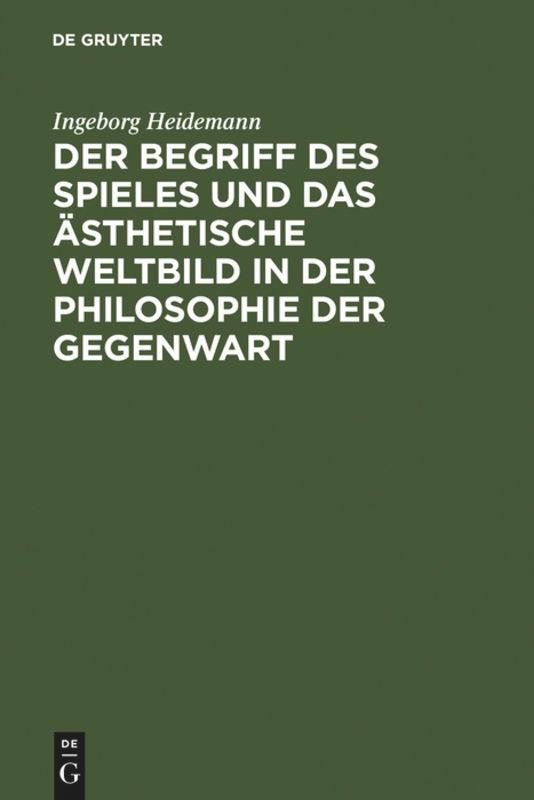 Cover: 9783110051575 | Der Begriff des Spieles und das ästhetische Weltbild in der...