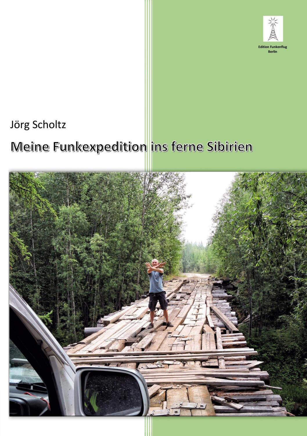 Cover: 9783752644067 | Meine Funkexpedition ins ferne Sibirien | Jörg Scholtz | Taschenbuch