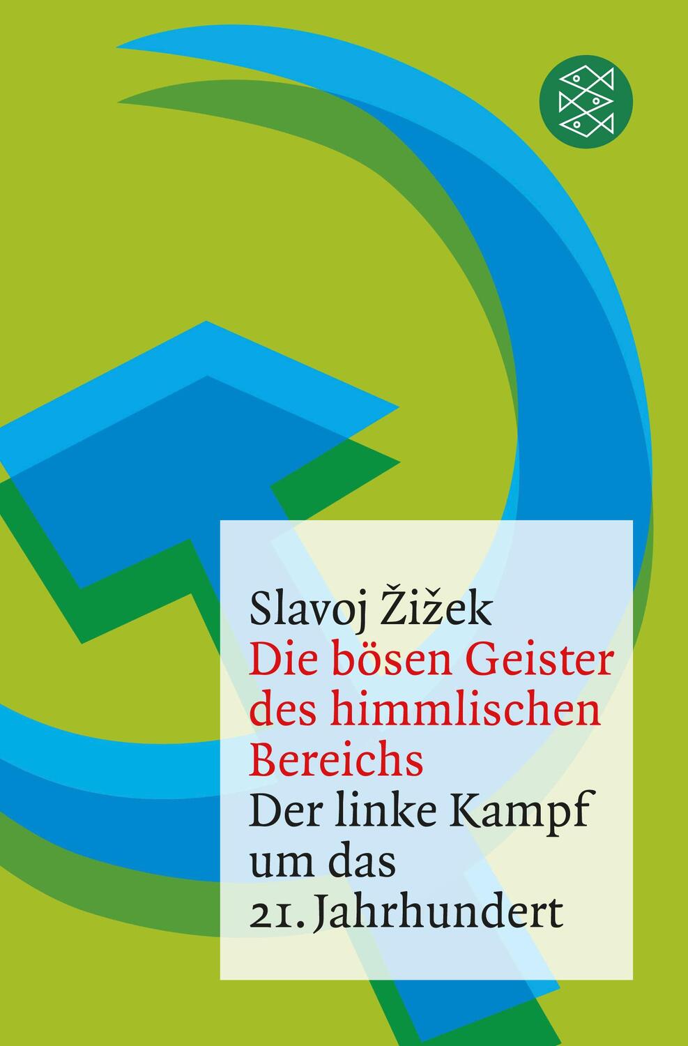 Cover: 9783596192984 | Die bösen Geister des himmlischen Bereichs | Slavoj Zizek | Buch