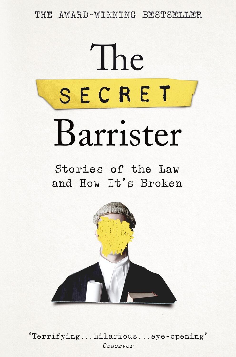 Cover: 9781509841141 | The Secret Barrister | Stories of the Law and How It's Broken | Buch