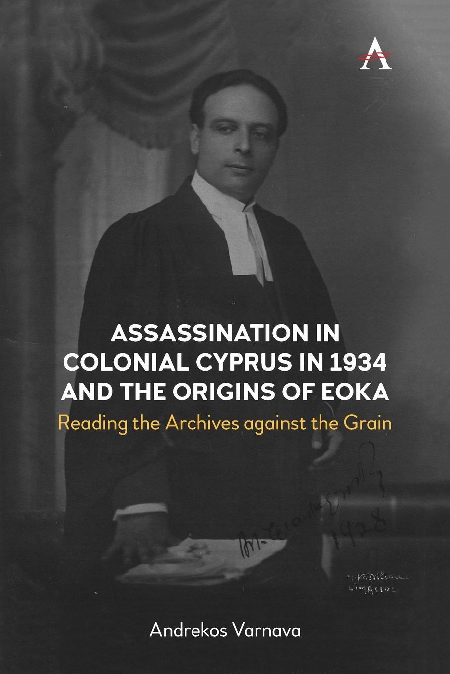 Cover: 9781785275524 | Assassination in Colonial Cyprus in 1934 and the Origins of EOKA