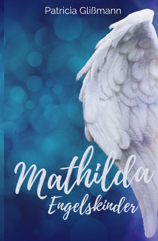 Cover: 9783757567545 | Mathilda Engelskinder | (Band 2). DE | Patricia Glißmann | Taschenbuch