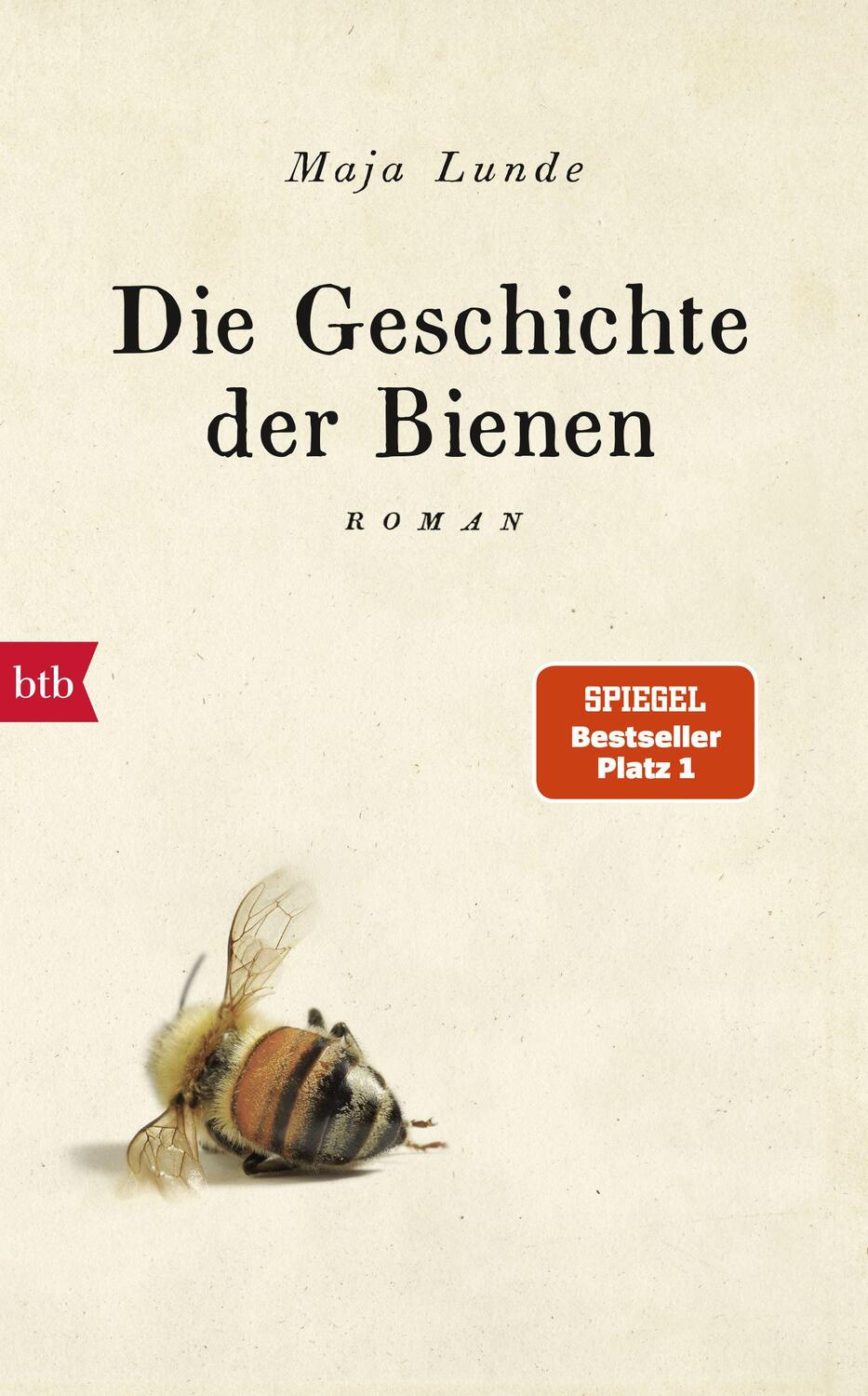 Cover: 9783442756841 | Die Geschichte der Bienen | Maja Lunde | Buch | Klima Quartett | 2017