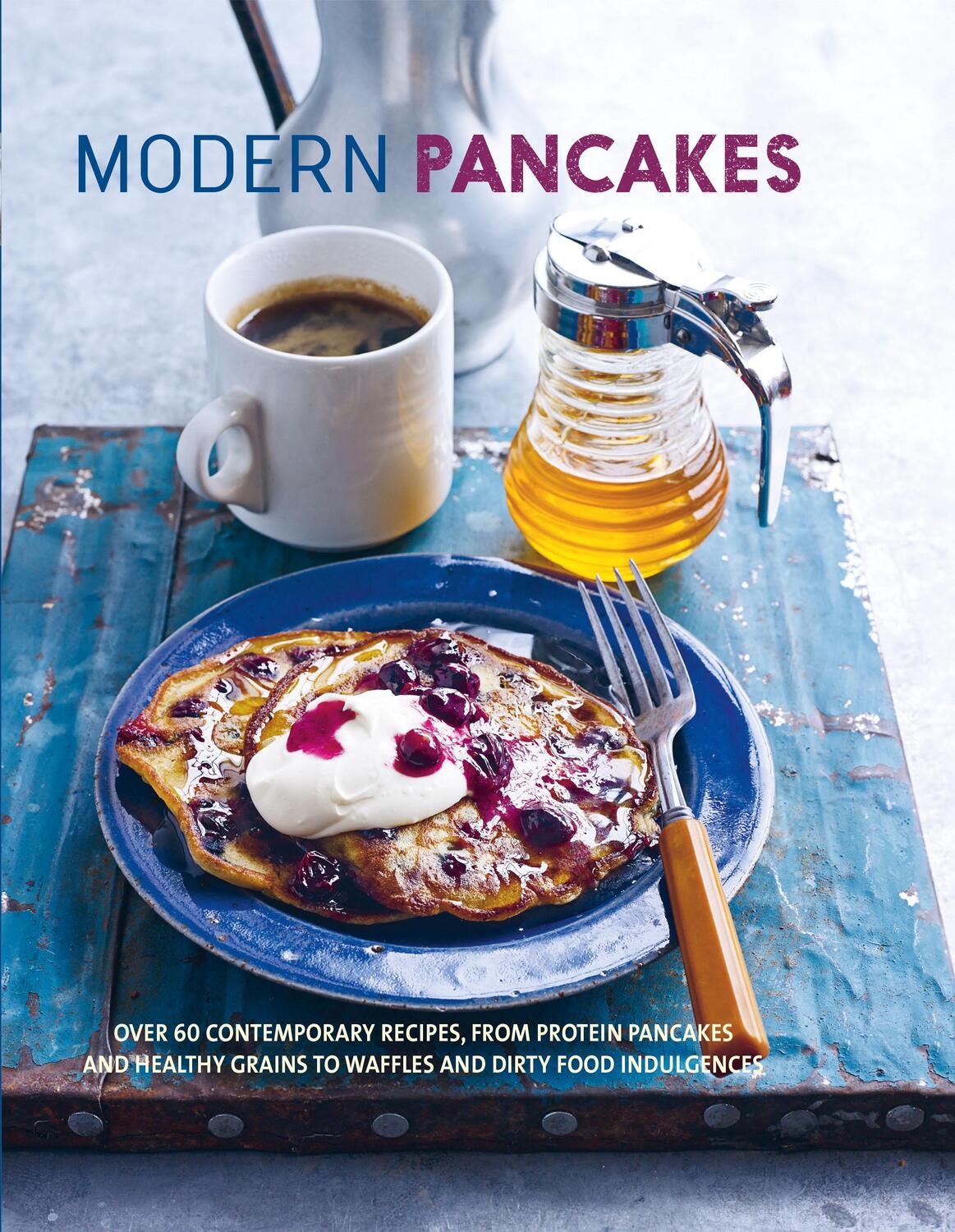 Cover: 9781788790680 | Modern Pancakes | Ryland Peters &amp; Small | Buch | Gebunden | Englisch