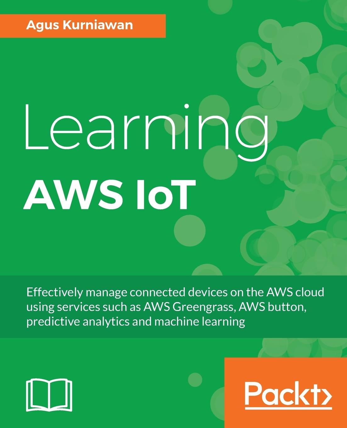 Cover: 9781788396110 | Learning AWS IoT | Agus Kurniawan | Taschenbuch | Englisch | 2018