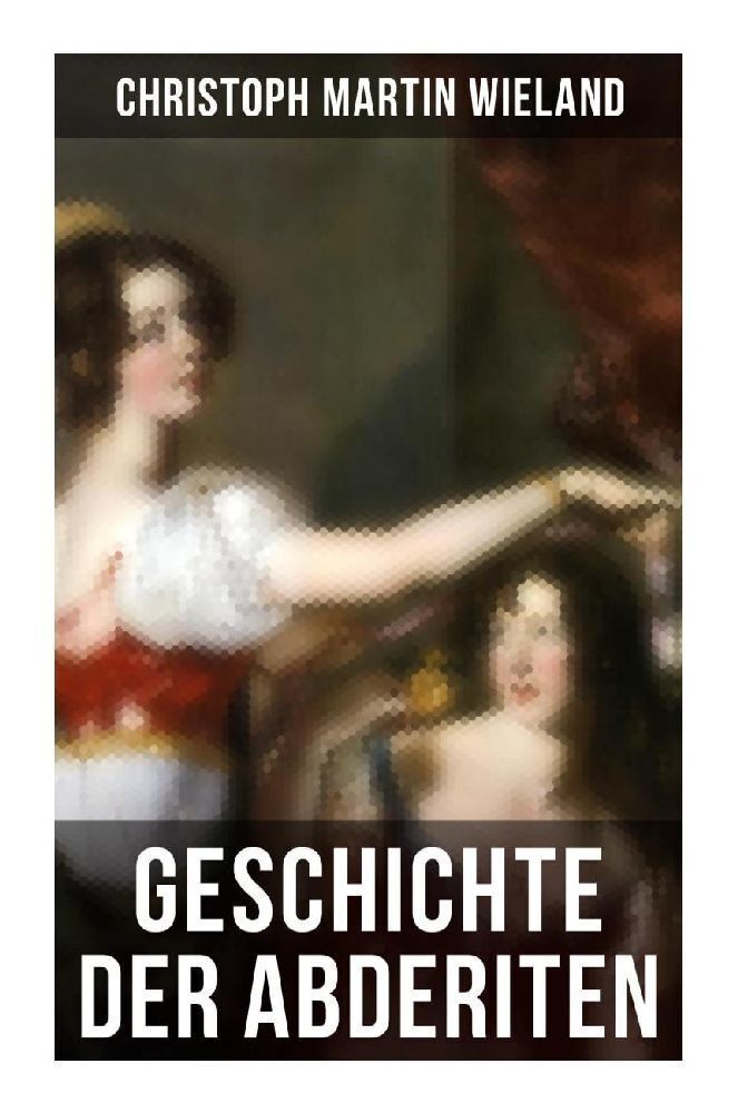 Cover: 9788027265800 | Geschichte der Abderiten | Satirischer Roman | Wieland | Taschenbuch