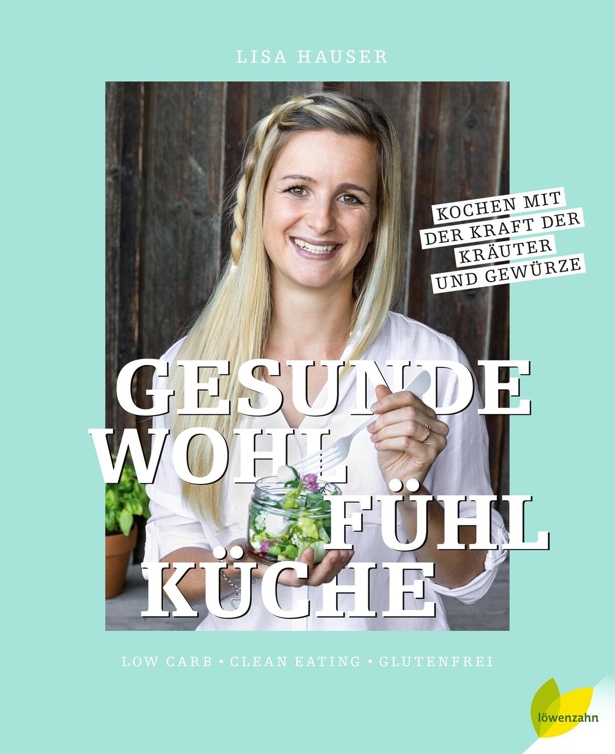 Cover: 9783706626330 | Gesunde Wohlfühlküche | Lisa Hauser | Buch | 144 S. | Deutsch | 2018