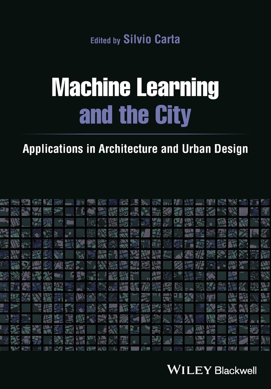 Cover: 9781119749639 | Machine Learning and the City | Silvio Carta | Taschenbuch | Paperback