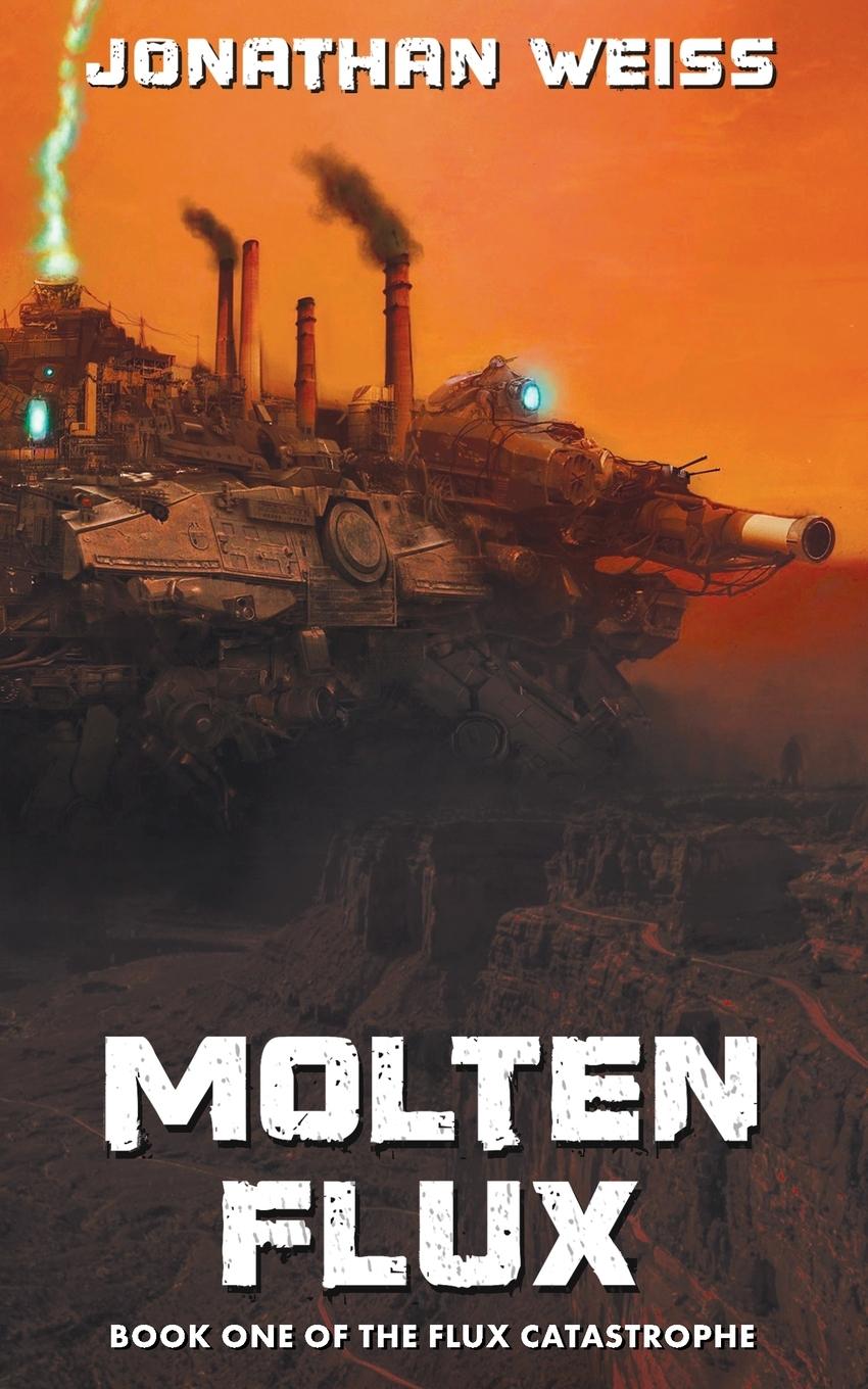 Cover: 9780645773002 | Molten Flux | Book One of The Flux Catastrophe | Jonathan Weiss | Buch