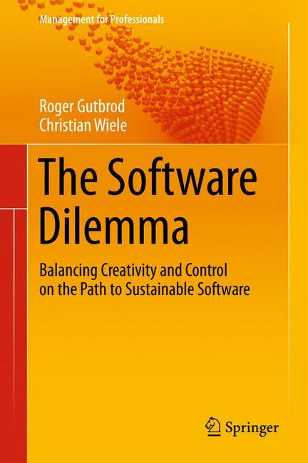 Cover: 9783642272356 | The Software Dilemma | Christian Wiele (u. a.) | Buch | xviii | 2012