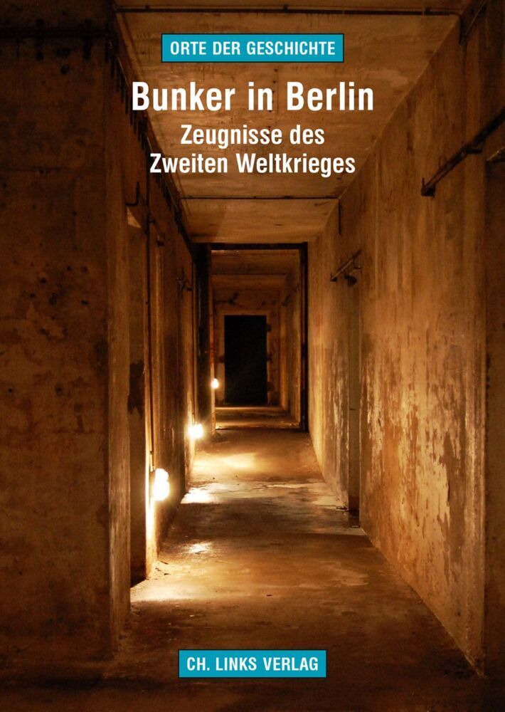 Cover: 9783861538301 | Bunker in Berlin | Zeugnisse des Zweiten Weltkrieges | Holger Happel