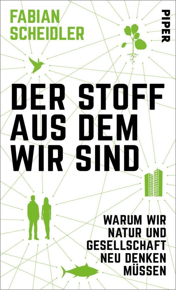 Cover: 9783492070607 | Der Stoff, aus dem wir sind | Fabian Scheidler | Buch | 304 S. | 2021