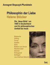 Cover: 9783831142125 | Philosophin der Liebe - Helene Stöcker | Annegret Stopczyk-Pfundstein