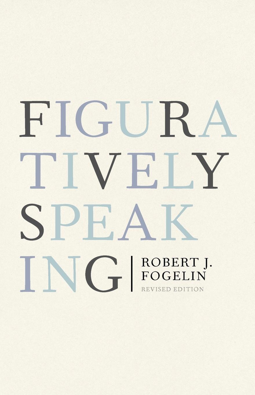 Cover: 9780199739998 | Figuratively Speaking | Revised Edition | Robert J. Fogelin | Buch