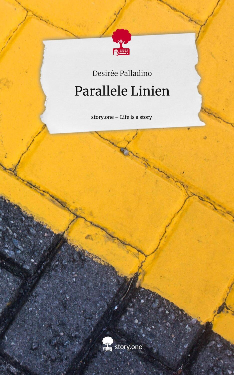 Cover: 9783710853159 | Parallele Linien. Life is a Story - story.one | Desirée Palladino